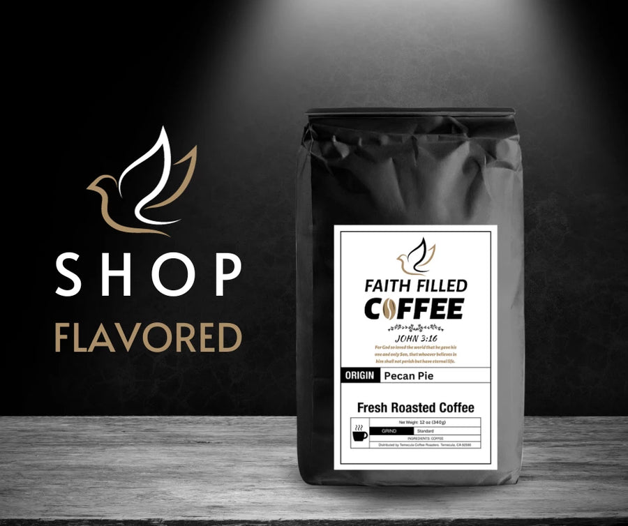 Flavored - Faith Filled Coffee - faithfilledcoffee.com - Fresh roasted coffee beans - Premium coffee