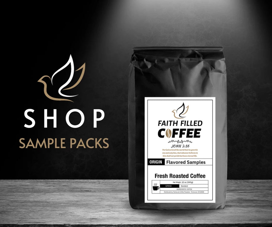 Sample Packs - Faith Filled Coffee - faithfilledcoffee.com - Fresh roasted coffee beans - Premium coffee