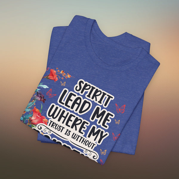 Spirit Lead Me T-Shirt