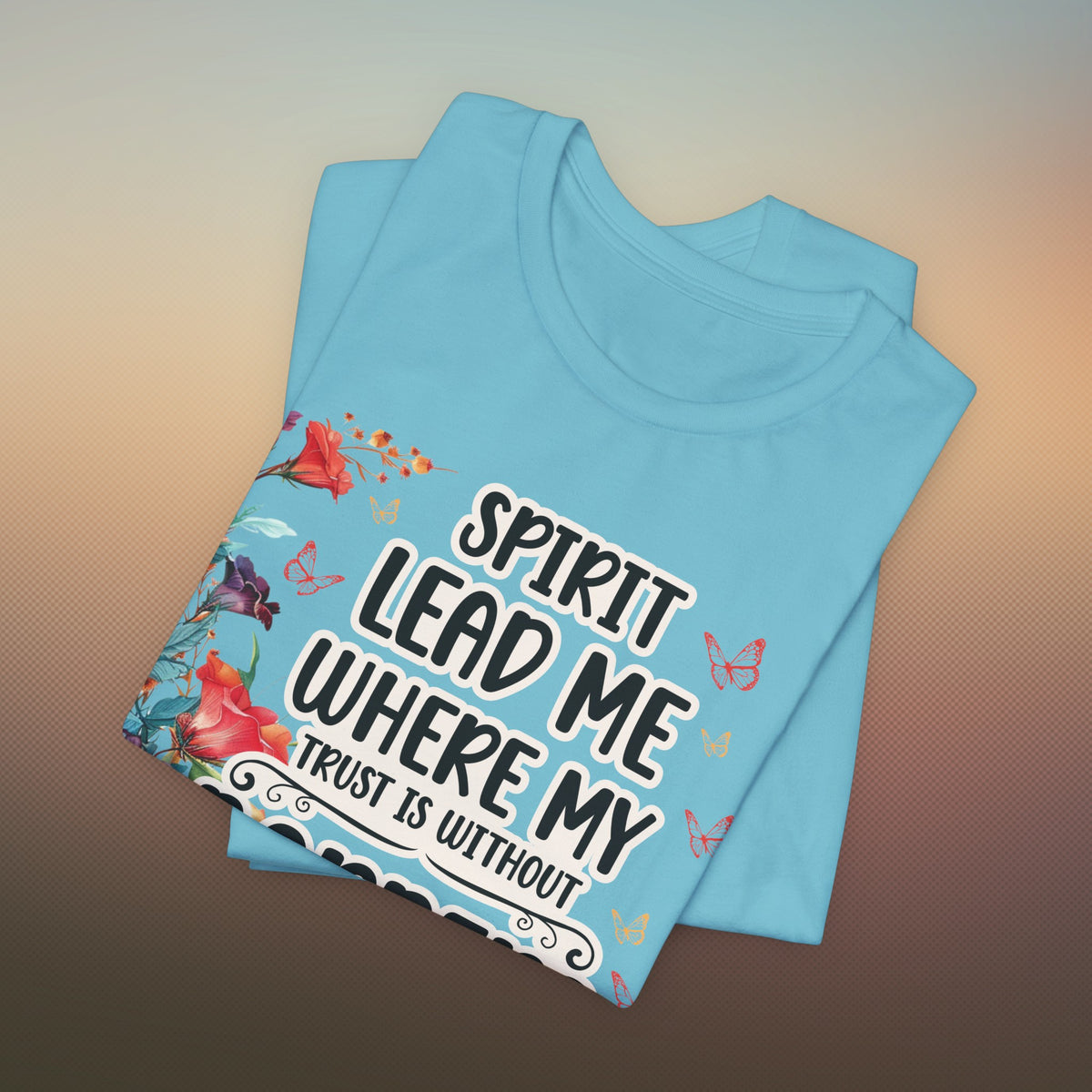Spirit Lead Me T-Shirt