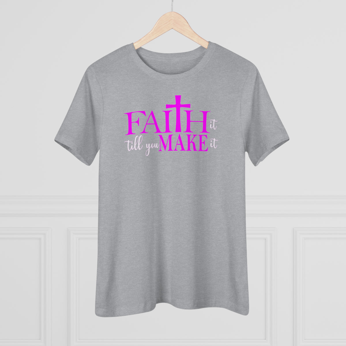 Faith It T-Shirt