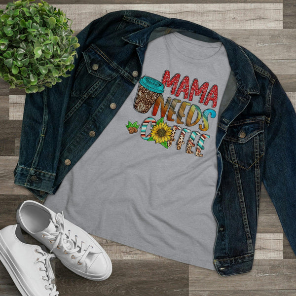 Mama Needs Coffee T-Shirt - Faith Filled Coffee - faithfilledcoffee.com - Fresh roasted coffee beans - Premium coffee
