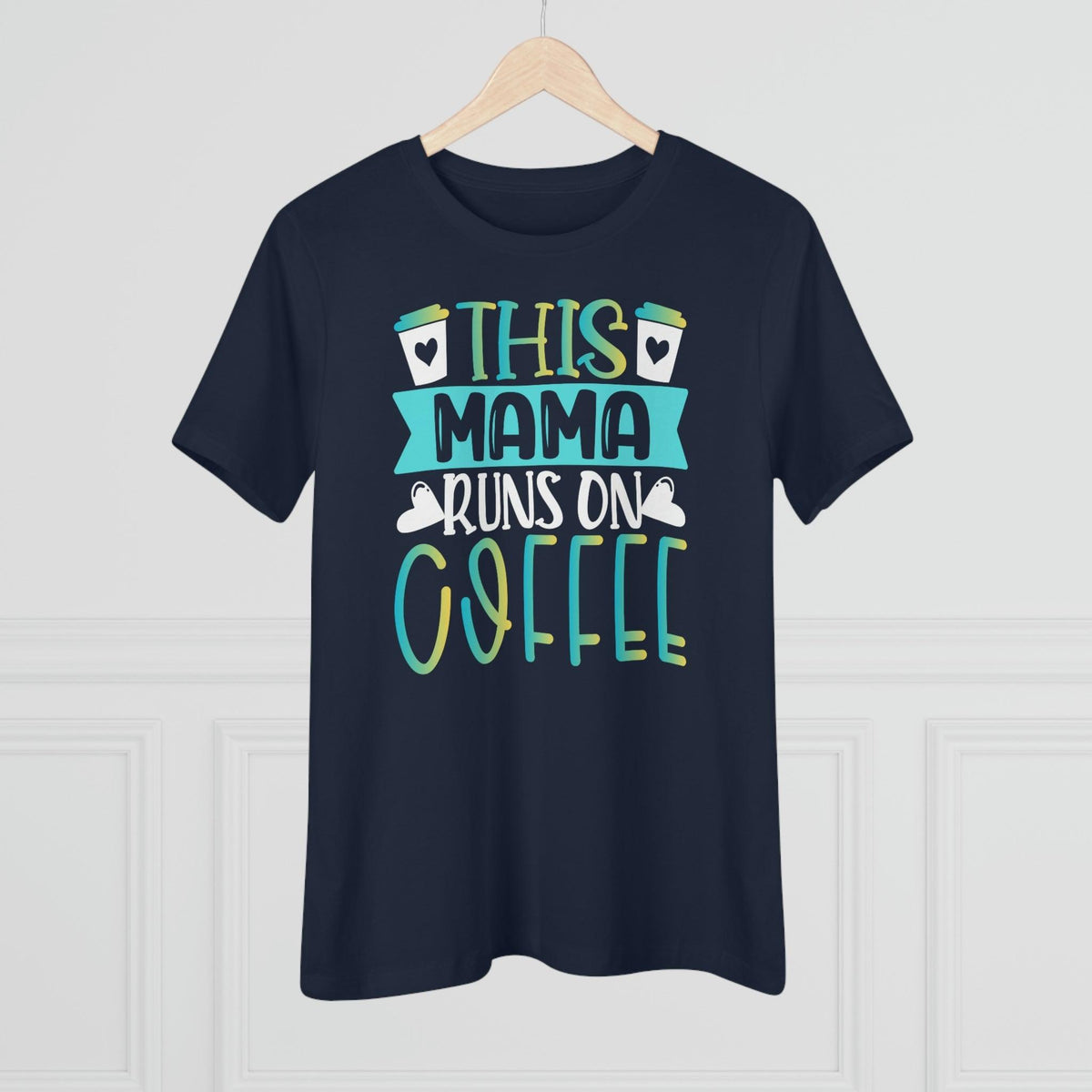 This Mama Runs On Coffee T-Shirt - Faith Filled Coffee - faithfilledcoffee.com - Fresh roasted coffee beans - Premium coffee