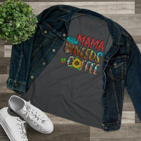 Mama Needs Coffee T-Shirt - Faith Filled Coffee - faithfilledcoffee.com - Fresh roasted coffee beans - Premium coffee