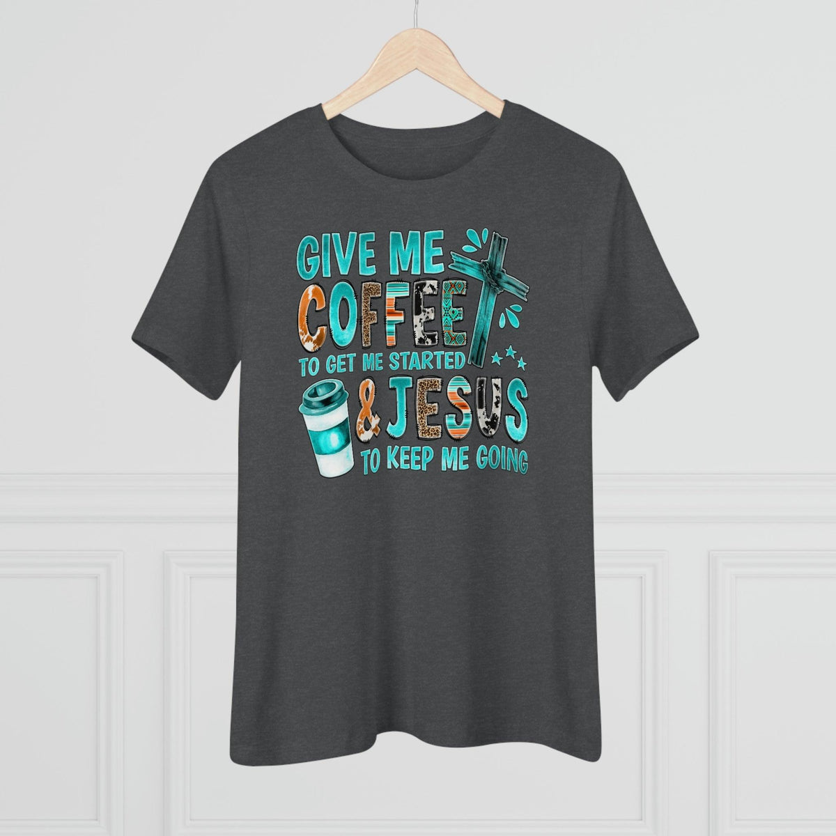 Coffee and Jesus Keeps Me Going T-Shirt - Faith Filled Coffee - faithfilledcoffee.com - Fresh roasted coffee beans - Premium coffee