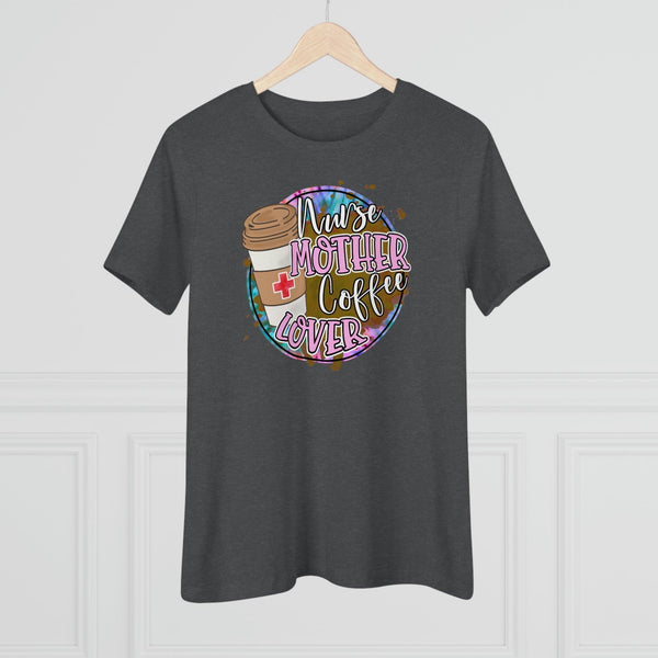 Nurse Mother Coffee Lover T-Shirt - Faith Filled Coffee - faithfilledcoffee.com - Fresh roasted coffee beans - Premium coffee