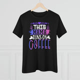 Mama Runs On Coffee T-Shirt - Faith Filled Coffee - faithfilledcoffee.com - Fresh roasted coffee beans - Premium coffee