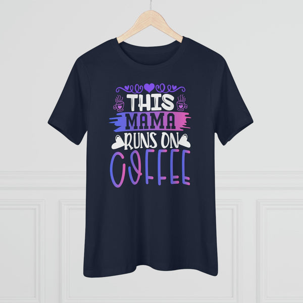 Mama Runs On Coffee T-Shirt - Faith Filled Coffee - faithfilledcoffee.com - Fresh roasted coffee beans - Premium coffee