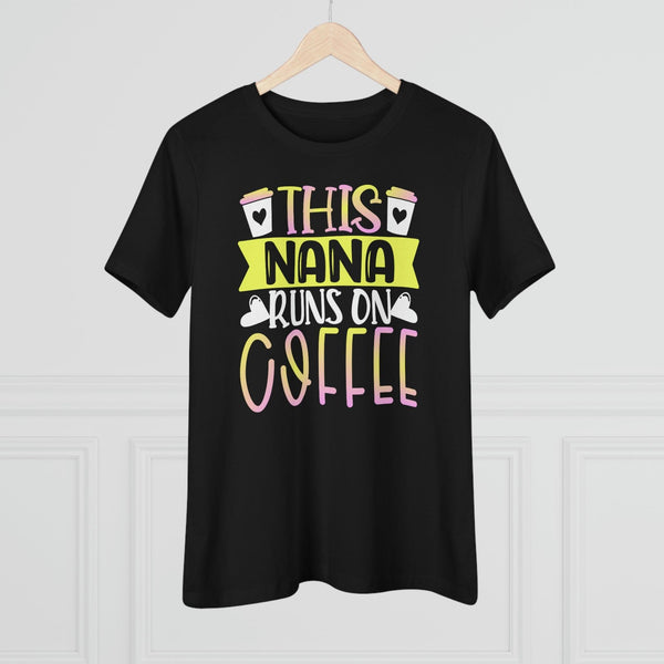 This Nana Runs On Coffee T-Shirt - Faith Filled Coffee - faithfilledcoffee.com - Fresh roasted coffee beans - Premium coffee