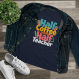 Half Coffee Half Teacher T-Shirt - Faith Filled Coffee - faithfilledcoffee.com - Fresh roasted coffee beans - Premium coffee
