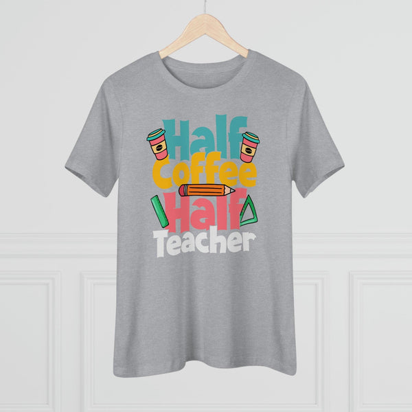 Half Coffee Half Teacher T-Shirt - Faith Filled Coffee - faithfilledcoffee.com - Fresh roasted coffee beans - Premium coffee
