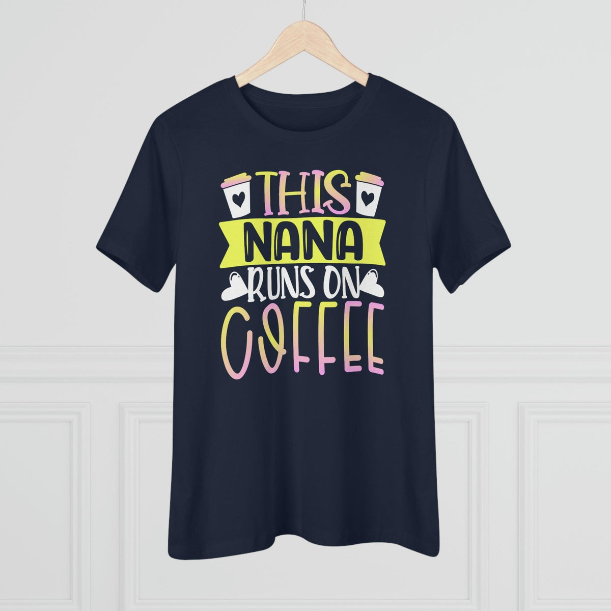 This Nana Runs On Coffee T-Shirt - Faith Filled Coffee - faithfilledcoffee.com - Fresh roasted coffee beans - Premium coffee