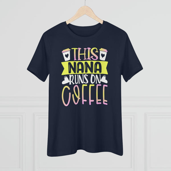 This Nana Runs On Coffee T-Shirt - Faith Filled Coffee - faithfilledcoffee.com - Fresh roasted coffee beans - Premium coffee