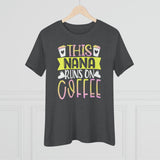 This Nana Runs On Coffee T-Shirt - Faith Filled Coffee - faithfilledcoffee.com - Fresh roasted coffee beans - Premium coffee
