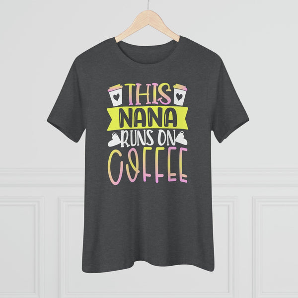 This Nana Runs On Coffee T-Shirt - Faith Filled Coffee - faithfilledcoffee.com - Fresh roasted coffee beans - Premium coffee