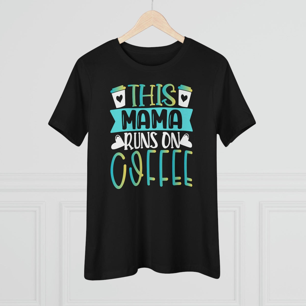 This Mama Runs On Coffee T-Shirt - Faith Filled Coffee - faithfilledcoffee.com - Fresh roasted coffee beans - Premium coffee