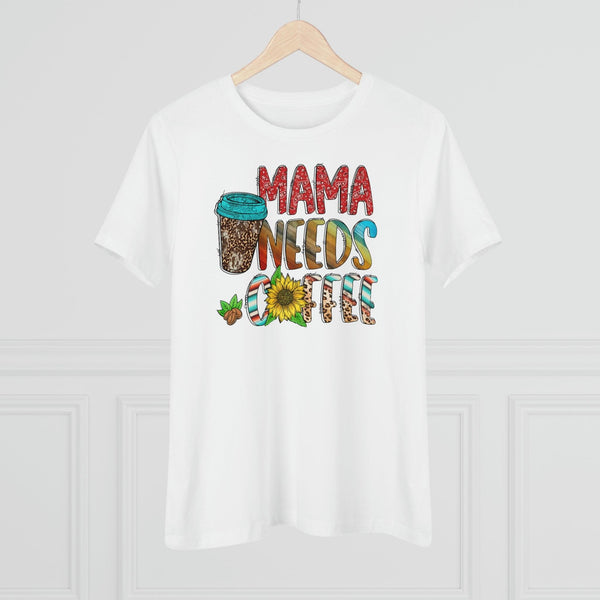 Mama Needs Coffee T-Shirt - Faith Filled Coffee - faithfilledcoffee.com - Fresh roasted coffee beans - Premium coffee